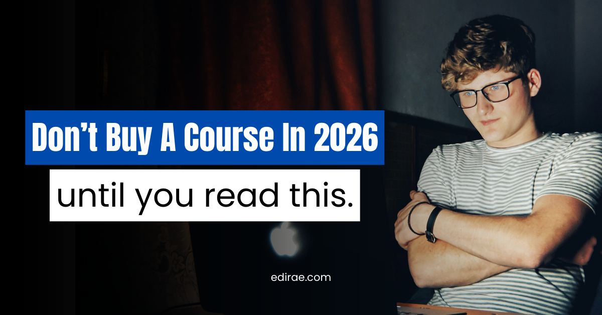 Don't Buy A Course In 2026 Until You Read This!